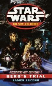 book cover of [Star Wars] Agents of Chaos I: Hero's Trial by James Luceno