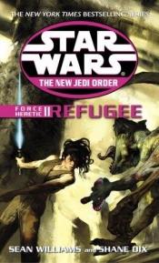 book cover of Star Wars: Force Heretic II: Refugee (New Jedi Order, Book 16) by Sean Williams