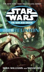 book cover of New Jedi Order #17: Force Heretic III: Reunion by Sean Williams