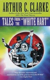 book cover of Tales from the White Hart by Артур Кларк