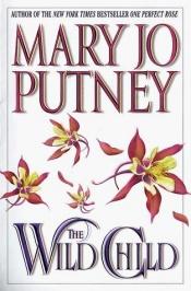 book cover of The Wild Child (Bride trilogy, bk 1) by Mary Jo Putney