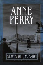book cover of Slaves of Obsession (William Monk) by Anne Perry
