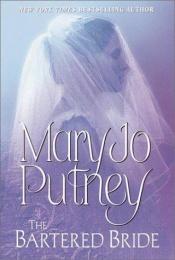 book cover of The Bartered Bride (Brides #3) by Mary Jo Putney