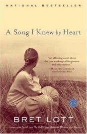 book cover of A song I knew by heart by Bret Lott