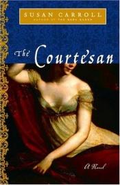 book cover of The Courtesan (Sisters of Faire Isle #2) by Susan Carroll