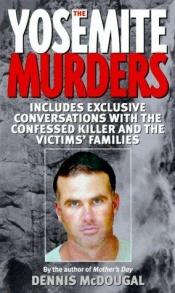 book cover of The Yosemite murders by Dennis McDougal