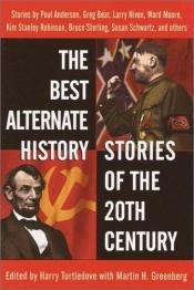 book cover of The best alternate history stories of the 20th century by Martin H. Greenberg