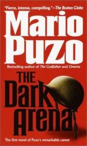 book cover of The Dark Arena by Mario Puzo