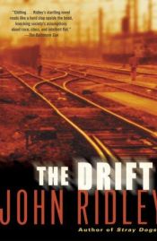 book cover of The drift by John Ridley