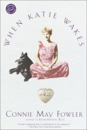 book cover of When Katie Wakes by Connie May Fowler