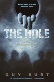 book cover of The hole by Guy Burt