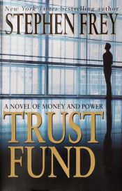 book cover of Trust Fund by Stephen Frey