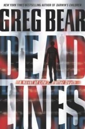 book cover of (Bear) Dead Lines: a Novel of Life . . . After Death by Γκρεγκ Μπέαρ