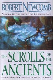 book cover of Scrolls of the Ancients, The (Blood and Stone 03) by Robert Newcomb