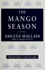 book cover of The mango season by Amulya Malladi