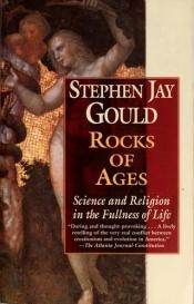 book cover of Rocks of Ages - Science and Religion in the Fullness of Life by Stīvens Džejs Gūlds