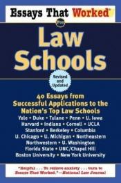 book cover of Essays That Worked for Law Schools: 40 Essays from Successful Applications to the Nation's Top Law Schools by Boykin Curry