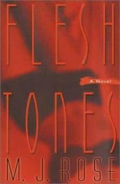 book cover of Flesh Tones by M. J. Rose