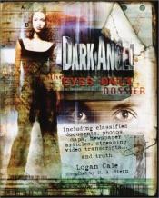 book cover of The Eyes Only Dossier (Dark Angel) by D.A. Stern