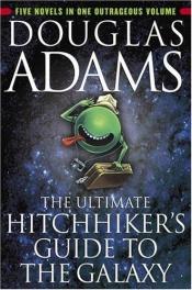 book cover of The Hitch-Hiker's Guide to the Galaxy + The Restaurant at the End of the Universe + Life, the Universe and Everything + by Douglas Adams