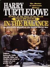 book cover of Worldwar: In the Balance and Worldwar: Tilting the Balance by Harry Turtledove