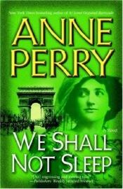 book cover of WWI, Perry 05: We Shall Not Sleep by Anne Perry