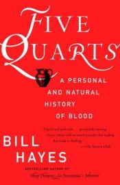 book cover of Five Quarts a Personal and Natural History of Blood by Bill Hayes