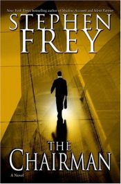 book cover of The Chairman by Stephen Frey