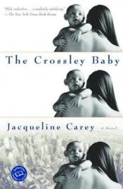 book cover of The Crossley Baby by Jacqueline Carey (2)