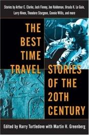 book cover of Best Time Travel Stories of the 20th Century: Stories by Arthur C. Clarke, Jack Finney, Joe Haldeman, Ursula K. Le Guin by Хари Търтълдоув