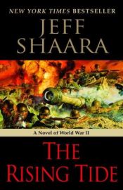 book cover of The Rising Tide: A Novel of World War II by Jeff Shaara
