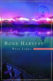 book cover of Bone Harvest: A Claire Watkins Mystery by Mary Logue