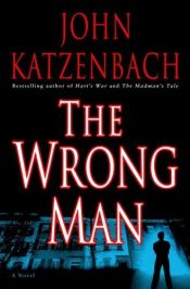 book cover of The Wrong Man by Τζον Κάτζενμπαχ