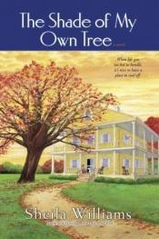 book cover of The shade of my own tree by Sheila Williams