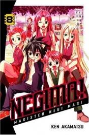 book cover of Negima! 8 : Magister Negi Magi (Negima!: Magister Negi Magi) by Ken Akamatsu