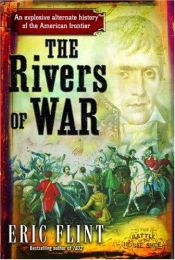 book cover of 1812 : The Rivers of War by Έρικ Φλιντ