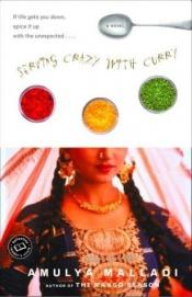 book cover of Serving crazy with curry by Amulya Malladi