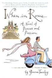 book cover of When in Rome...: A Novel of Piazzas and Passion (2004) by Gemma Townley