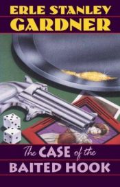 book cover of El caso del anzuelo con cebo by Erle Stanley Gardner