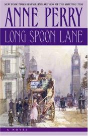 book cover of Long Spoon Lane: A Charlotte and Thomas Pitt Novel (24) by Τζούλιετ Χιουμ