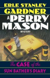 book cover of The Case Of The Sun Bather's Diary (a Perry Mason mystery) by Ерл Стенлі Ґарднер