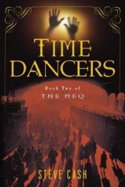 book cover of Time Dancers (The Meq, Book Two) by Steve Cash