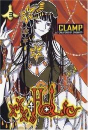 book cover of xxxHOLiC, Vol. 3 (Xxxholic (Graphic Novels)) by Clamp
