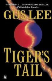 book cover of Tiger's Tail by Gus Lee