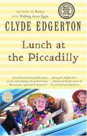 book cover of Lunch at the Piccadilly by Clyde Edgerton