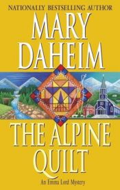 book cover of The Alpine Quilt: An Emma Lord Mystery by Mary Daheim