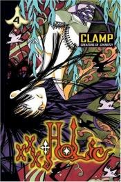 book cover of xxxHOLIC: xxxHOLIC 04: Bd 4 by Clamp