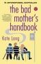 Das Handbuch für Rabenmütter