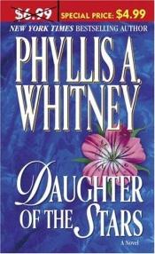 book cover of Daughter of the Stars by Phyllis A. Whitney