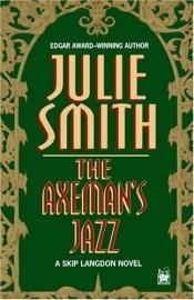 book cover of The Axeman's Jazz: A Skip Langdon Novel (Skip Langdon Novels) by Julie Smith